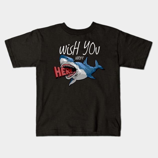 Wish you were here, shark Kids T-Shirt by Blazedfalcon